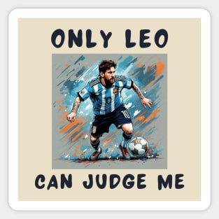 Only leo can judge me Sticker